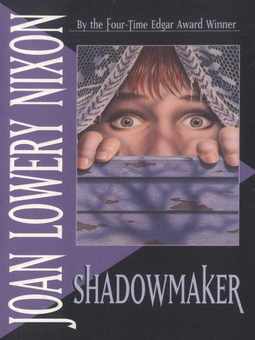 Title details for Shadowmaker by Joan Lowery Nixon - Wait list